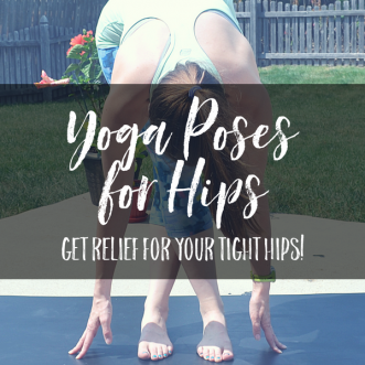Yoga Poses for Hips - the best yoga poses to help your tight hips feel happy again. Perfect for runners, athletes, and desk-sitters alike!