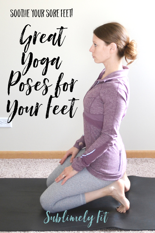 Foot Stretches Yoga Poses For Feet Sublimely Fit