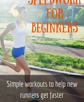 Speedwork for Beginners: Simple running workouts to help you get faster!