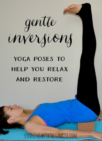 Gentle inversions: easy inverted yoga poses that will help you calm your mind and will leave you feeling relaxed and restored.