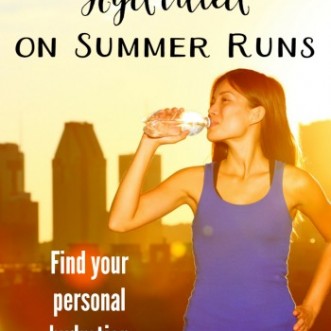 How to stay hydrated on summer runs: find your personal hydration strategy for hot summer runs to maintain your performance