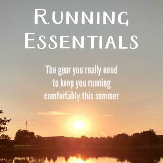 Summer running essentials: the gear that you really need to help you run comfortably this summer.