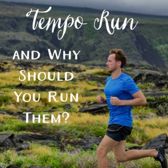 What is a tempo run and why should you run them? How and why tempo runs can help you become a faster runner.
