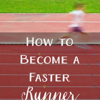 How to Become a Faster Runner: What are the types of workouts you should do to get faster?