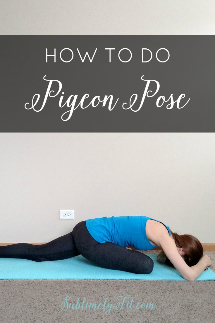 A step-by-step guide for how to practice Pigeon Pose.