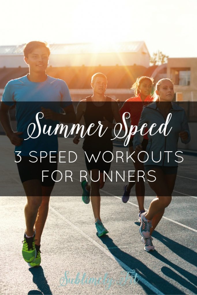 Ready to get faster this summer? Try these 3 great speed workouts for runners.
