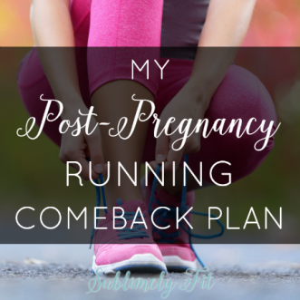 My Post-Pregnancy Running Comeback Plan - The 8 week plan I'll be following to ease back into running after pregnancy, written by a certified running coach.