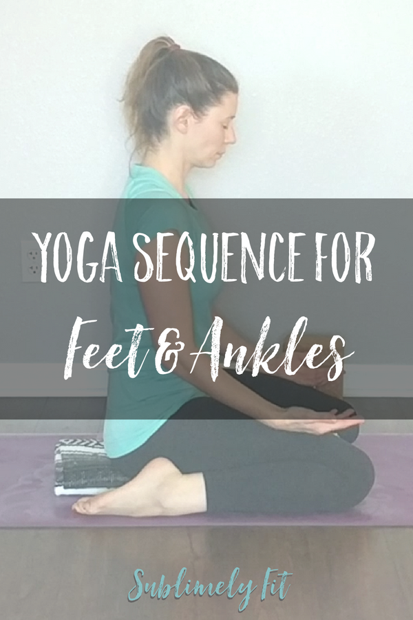 Yoga Sequence for Feet and Ankles