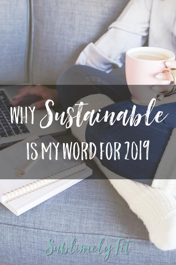 Why Sustainable Is My Word for 2019